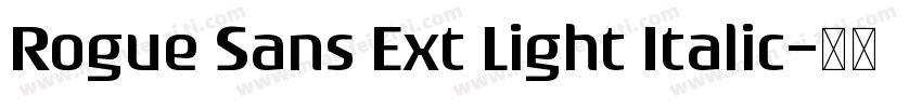 Rogue Sans Ext Light Italic字体转换